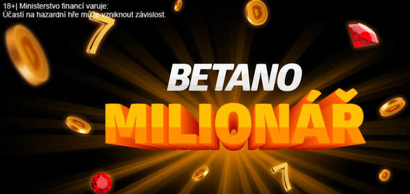 Betano casino turnaj Milionář: zahrajte si o 1 milion korun