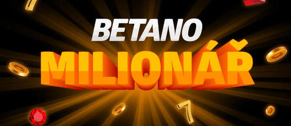 Betano casino turnaj Milionář: zahrajte si o 1 milion korun
