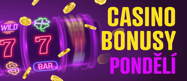Nejlepší casino bonusy dnes: pondělí